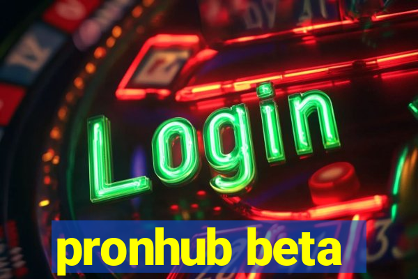 pronhub beta